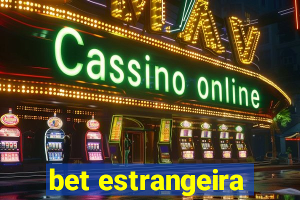 bet estrangeira